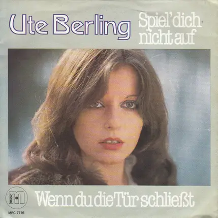 Ute Berling - Spiel' Dich Nicht Auf