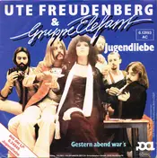 Ute Freudenberg & Gruppe Elefant - Jugendliebe / Gestern Abend War's