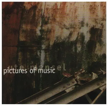 Ute Mansel - Pictures Of Music
