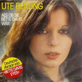 Ute Berling - Als ob sie Bette Davis wär / Der Himmel macht zu