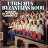 LP - Utrechts Byzantijns Koor , Myroslaw Antonowycz - Utrechts Byzantijns Koor