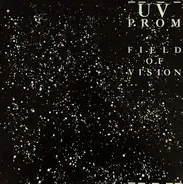 UV Prom - Field Of Vision