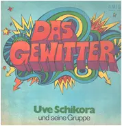 Uve Schikora Und Seine Gruppe - Das Gewitter