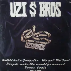 The Uzi Bros. - Nothin' But A Gangster