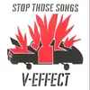 LP - V-Effect - Stop Those Songs