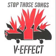 V-Effect - Stop Those Songs