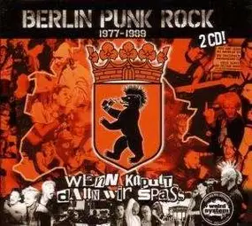 Various Artists - Wenn Kaputt Dann Wir Spass - Berlin Punk Rock 1977-1989
