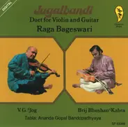 V. G. Jog , Brij Bhushan Kabra - Jugalbandi - Duet For Violin And Guitar: Raga Bageswari