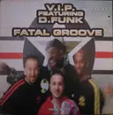 12inch Vinyl Single - V.I.P Feat. D.Funk - Fatal Groove