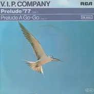 V.I.P. Company - Prelude '77 / Prelude A Go-Go