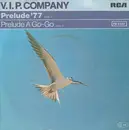 7inch Vinyl Single - V.I.P. Company - Prelude '77 / Prelude A Go-Go