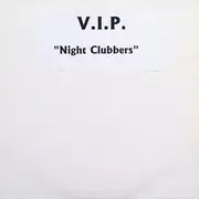 12inch Vinyl Single - V.I.P. - Night Clubbers - White label