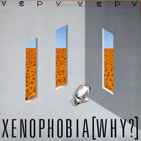 V.Spy V.Spy - Xenophobia [Why?]