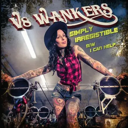V8 Wankers - Simply Irresistible