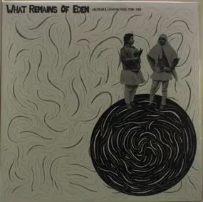 Various Artists - WHAT REMAINS OF EDEN