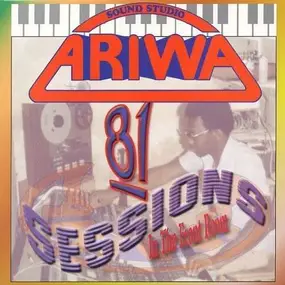Various Artists - ARIWA SOUNDS 81 SESSIONS
