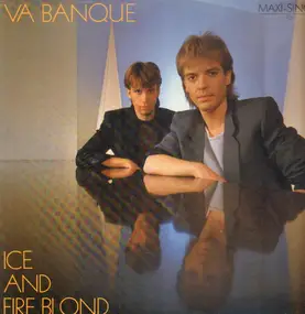Va Banque - Ice And Fire Blond / Style