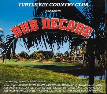 Turtle Bay Country Club - Dub Decade