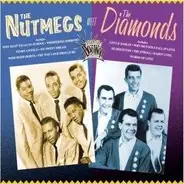 The Nutmegs / The Diamonds - The Nutmegs Meet The Diamonds