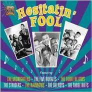The Maginificents / The Scarlets a.o. - Essential Doo Wop - Hesitatatin' Fool