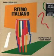 Tony Esposito, Naco, A.O - Gabriele Poso Presents: Ritmo Italiano 'unspoken Sounds of Italian Tamburo'