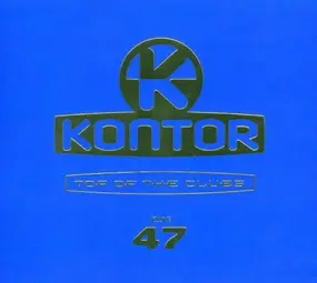 The Underdog Project - Kontor - Top Of The Clubs Volume 47