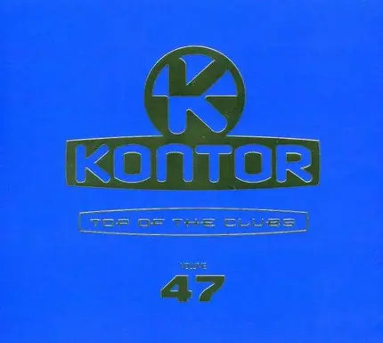 The Underdog Project / Stromae / David Guetta a. o. - Kontor - Top Of The Clubs Volume 47