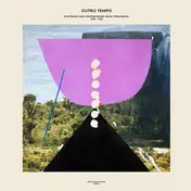 Nando Carneiro - Outro Tempo: Electronic and Contemporary Music from Brazil 1978-1992