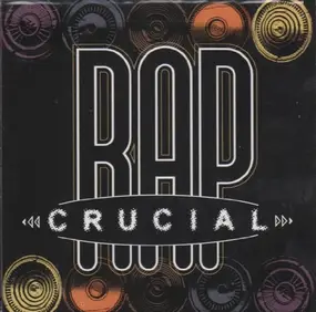 Various Artists - Crucial Rap