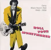 Ike Turner - Roll Your Moneymaker