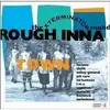 LP - V/A - ROUGH INNA TOWN - THE X-TERMINATOR SOUND