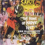 Van Alexander And His Orchestra - The Home Of Happy Feet