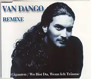Van Dango - Giganten / Wo Bist Du, Wenn Ich Träume (Remixe)