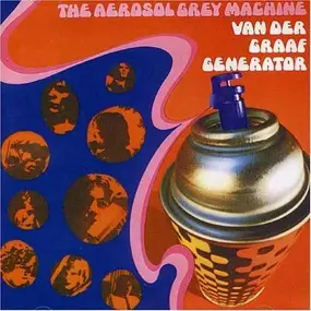 Van Der Graaf Generator - They Aerosol Grey Machine
