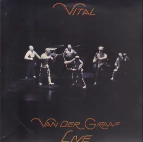 Van Der Graaf - Vital Live