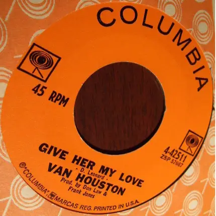 Van Houston - One Time Too Many / Give Her My Love