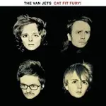 The Van Jets - Cat Fit Fury!