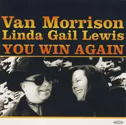 Van Morrison , Linda Gail Lewis - You Win Again