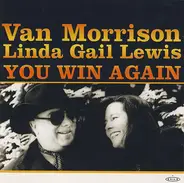 Van Morrison, Linda Gail Lewis - You Win Again
