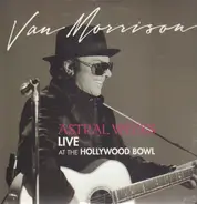 Van Morrison - Astral Weeks: Live at the Hollywood Bowl