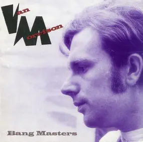 Van Morrison - The Bang Masters