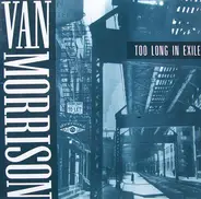 Van Morrison - Too Long in Exile