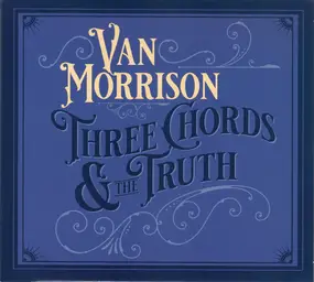 Van Morrison - Three Chords And The Truth