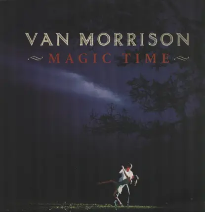Van Morrison - Magic Time