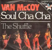 7inch Vinyl Single - Van McCoy - Soul Cha Cha / The Shuffle