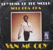Van McCoy - Rhythms Of The World / Soul Cha Cha