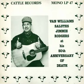 Van Williams - Van Williams Salutes Jimmie Rodgers At His 50th Anniversary Of Death