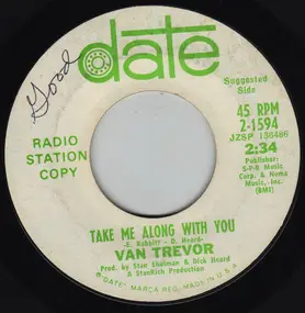 Van Trevor - Take Me Along With You