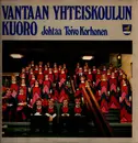LP - Vantaan yhteiskoulun Kuoro - Johtaa Toivo Korhonen - Gatefold