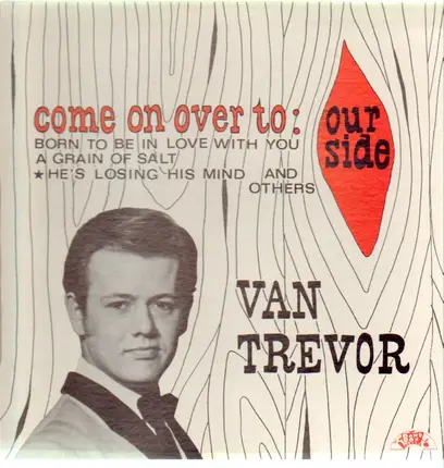 Van Trevor - Come On Over To Our Side